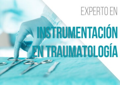 Experto en Instrumentación en Traumatología