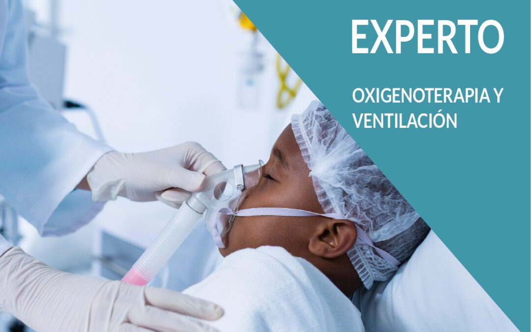 Experto en Oxigenoterapia y Ventilación