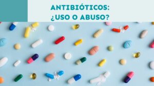 Lee más sobre el artículo ¿Abusamos mucho de los antibióticos?