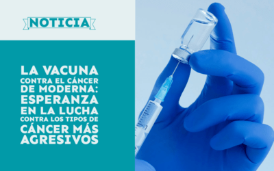 La vacuna contra el cáncer de Moderna: esperanza en la lucha contra los tipos de cáncer más agresivos